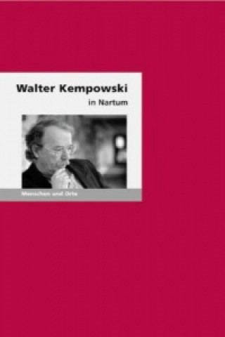Kniha Walter Kempowski in Nartum Oliver Matuschek