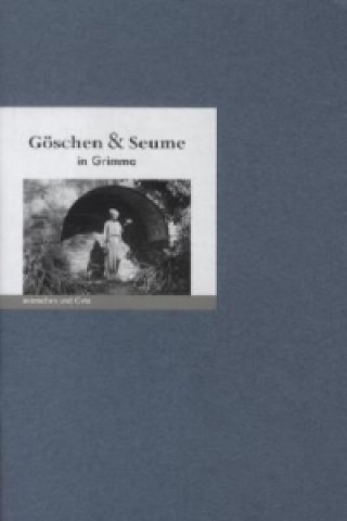 Kniha Göschen und Seume in Grimma Bernd E. Fischer
