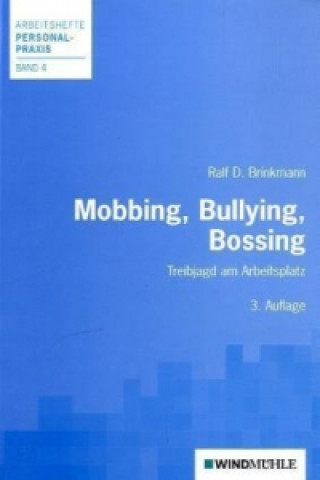 Carte Mobbing, Bullying, Bossing Ralf D. Brinkmann