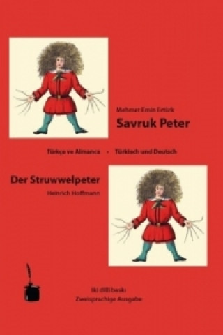 Carte Savruk Peter / Der Struwwelpeter. Der Struwwelpeter Heinrich Hoffmann