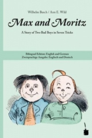 Книга Max and Moritz. A Story of Two Bad Boys in Seven Tricks Wilhelm Busch