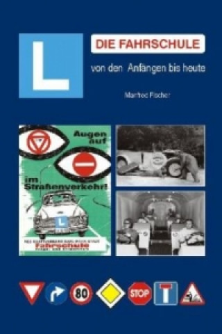 Kniha Die Fahrschule Manfred Fischer