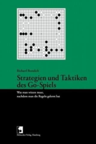 Kniha Strategien und Taktiken des Go-Spiels Richard Bozulich
