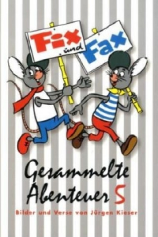 Kniha Fix und Fax, Gesammelte Abenteuer. Bd.5 Jürgen Kieser