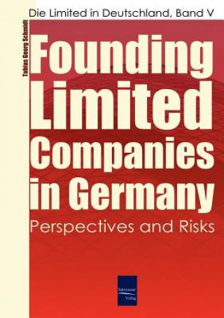 Book Founding Limited Companies (Ltds) in Germany Tobias-Georg Schmidt