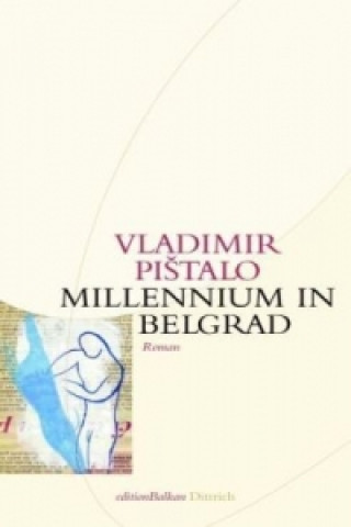 Könyv Millennium in Belgrad Vladimir Pistalo