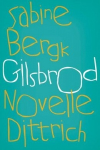 Buch Gilsbrod Sabine Bergk