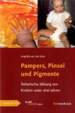 Buch Pampers, Pinsel und Pigmente Angelika von der Beek