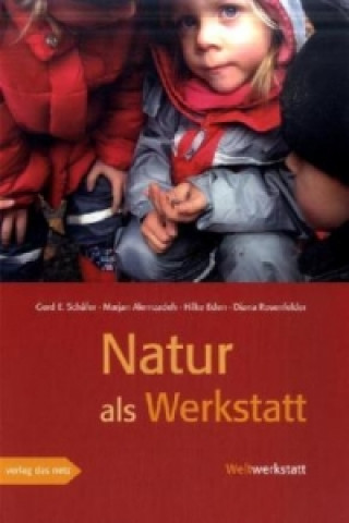 Kniha Die Natur als Werkstatt Gerd E. Schäfer