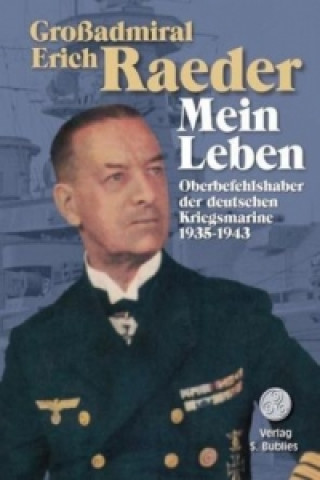 Kniha Großadmiral Erich Raeder - Mein Leben Erich Raeder
