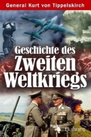 Knjiga Geschichte des Zweiten Weltkriegs Kurt von Tippelskirch