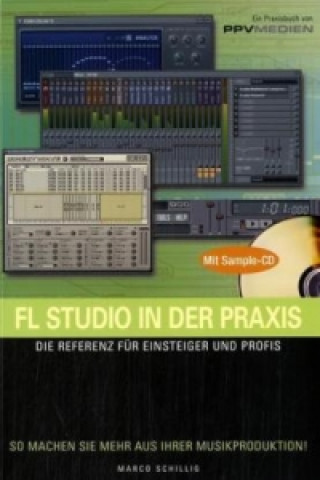 Knjiga FL Studio in der Praxis, m. CD-ROM Marco Schilling