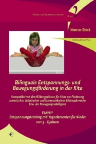 Knjiga Bilinguale Entspannungs- und Bewegungsförderung in der Kita Marcus Stück