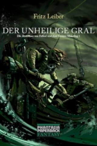 Kniha Der unheilige Gral Fritz Leiber