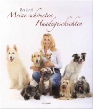 Kniha Meine schönsten Hundegeschichten Eva Lind