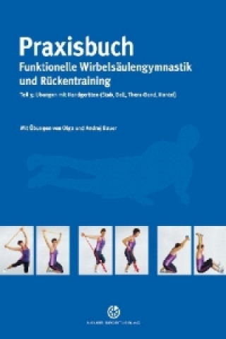 Könyv Praxisbuch funktionelle Wirbelsäulengymnastik und Rückentraining. Tl.3 Olga Bauer