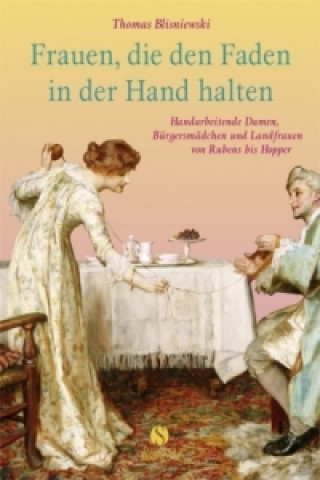 Kniha Frauen, die den Faden in der Hand halten Thomas Blisniewski