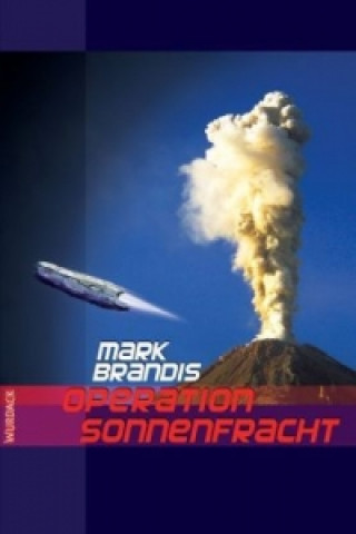 Kniha Operation Sonnenfracht Mark Brandis