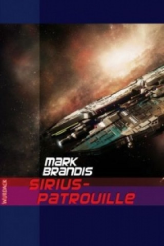 Könyv Mark Brandis - Sirius-Patrouille, 32 Teile Mark Brandis