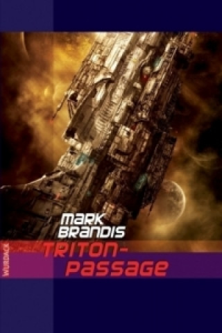 Könyv Mark Brandis - Triton-Passage, 32 Teile Mark Brandis