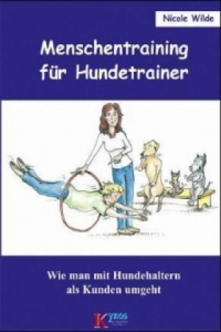 Könyv Menschentraining für Hundetrainer Nicole Wilde