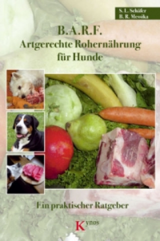 Könyv B.A.R.F. - Artgerechte Rohernährung für Hunde Sabine L. Schäfer