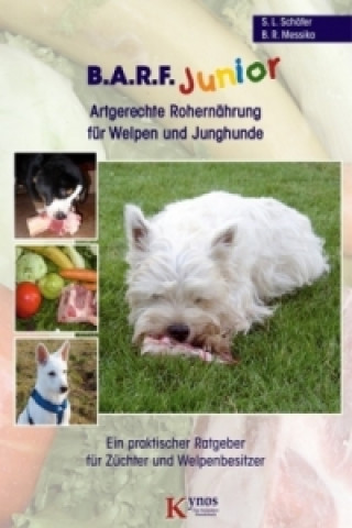 Книга B.A.R.F. Junior - Artgerechte Rohernährung für Welpen und Junghunde Sabine L. Schäfer