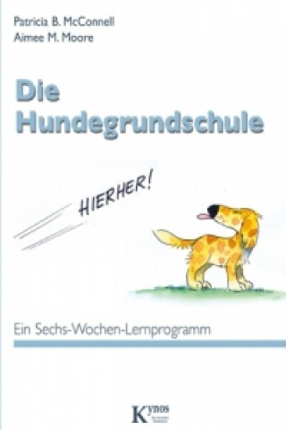 Kniha Die Hundegrundschule Patricia B. McConnell