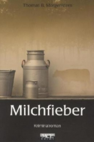 Könyv Milchfieber Thomas B. Morgenstern