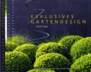 Книга Exklusives Gartendesign Ulrich Timm