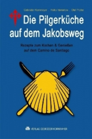 Könyv Die Pilgerküche auf dem Jakobsweg Christoph Kornmayer