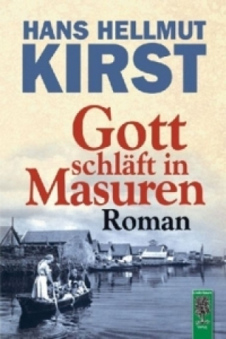 Книга Gott schläft in Masuren Hans H. Kirst