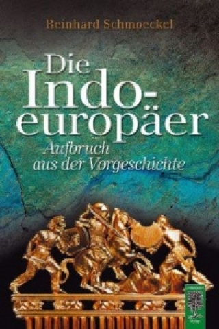 Kniha Die Indoeuropäer Reinhard Schmoeckel
