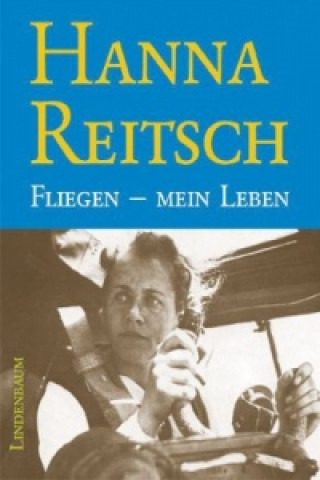 Книга Fliegen - mein Leben Hanna Reitsch