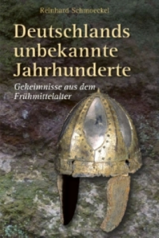 Carte Deutschlands unbekannte Jahrhunderte Reinhard Schmoeckel