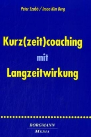 Książka Kurz(zeit)coaching mit Langzeitwirkung Peter Szabó