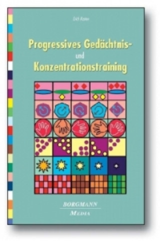 Könyv Progressives Gedächtnis- und Konzentrationstraining Erich Kasten