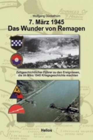 Könyv 7. März 1945. Das Wunder von Remagen Wolfgang Gückelhorn