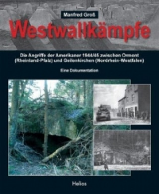 Książka Westwallkämpfe Manfred Groß