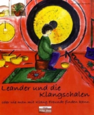 Book Leander und die Klangschalen - oder wie man mit Klang Freunde finden kann Anna R. Avramidis