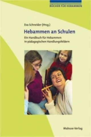 Kniha Hebammen an Schulen Eva Schneider