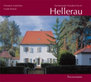 Kniha Gartenstadt Hellerau /Garden City of Hellerau. Garden City of Hellerau Clemens Galonska