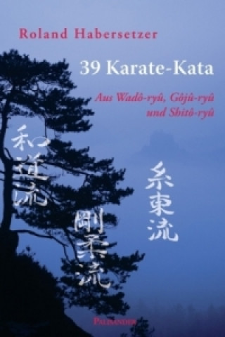 Kniha 39 Karate-Kata Roland Habersetzer