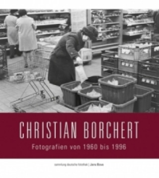 Knjiga Fotografien von 1960 bis 1996 Christian Borchert