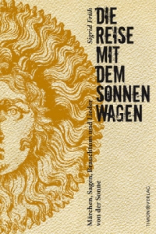 Knjiga Die Reise mit dem Sonnenwagen Sigrid Früh