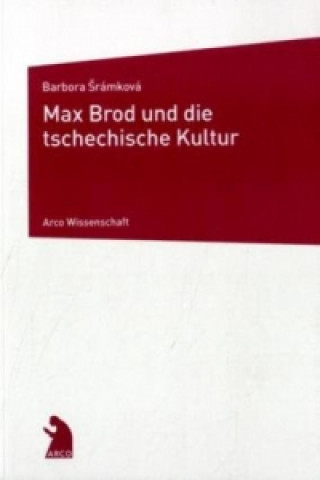 Buch Max Brod und die tschechische Kultur Barbora Sramkova