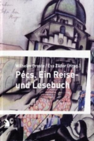 Kniha Pécs Wilhelm Droste