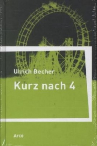 Kniha Kurz nach vier Ulrich Becher