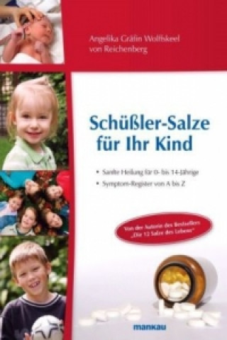 Könyv Schüßler-Salze für Ihr Kind Angelika Gräfin Wolffskeel von Reichenberg