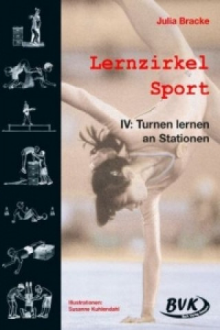 Könyv Lernzirkel Sport IV: Turnen lernen an Stationen Julia Bracke
